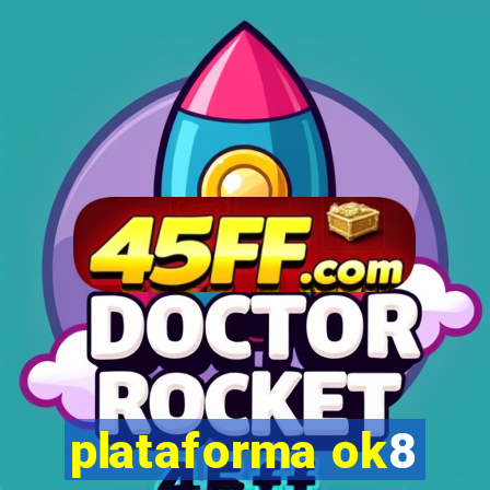 plataforma ok8